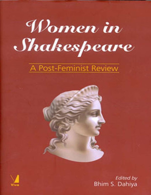 Women in Shakespeare: A Post-Feminist Review(English, Hardcover, Dahiya Bhim S.)