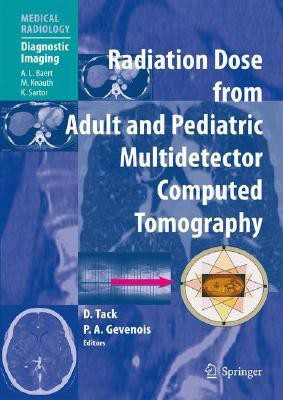Radiation Dose from Adult and Pediatric Multidetector Computed Tomography(English, Hardcover, unknown)