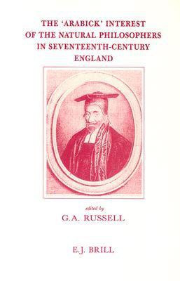 The 'Arabick' Interest of the Natural Philosophers in Seventeenth-Century England(English, Leather / fine binding, unknown)
