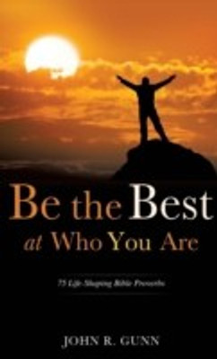 Be the Best at Who You Are(English, Hardcover, Gunn John R)