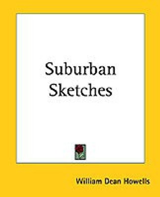 Suburban Sketches(English, Paperback, Howells William Dean)