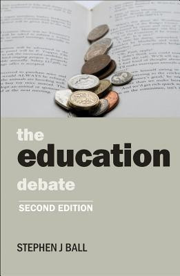 The education debate 2nd  Edition(English, Paperback, Ball Stephen J.)