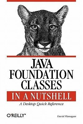 Java Foundation Classes in a Nutshell(English, Book, David Flanagan)