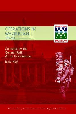 Operations in Waziristan 1919-1920(English, Hardcover, Compiled by General Staff Army Headquar)