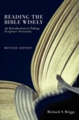 Reading the Bible Wisely(English, Paperback, Briggs Richard S.)