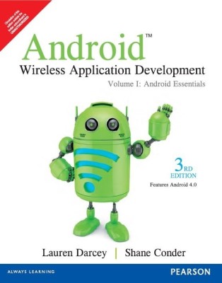 Android Wireless Application Development  - Android Essentials (Volume 1) 3rd Edition(English, Paperback, Shane Conder, Lauren Darcey)