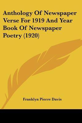 Anthology Of Newspaper Verse For 1919 And Year Book Of Newspaper Poetry (1920)(English, Paperback, unknown)