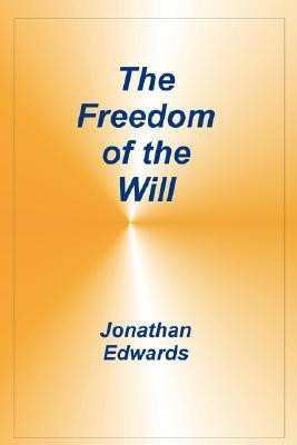 Freedom of the Will(English, Paperback, Edwards Jonathan)