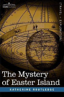 The Mystery of Easter Island(English, Hardcover, Routledge Katherine Pease)