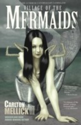 Village of the Mermaids(English, Paperback, Mellick III Carlton)
