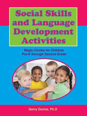 Social Skills and Language Development Activities(English, Paperback, Dunne Gerry PhD PhD)