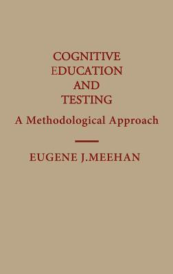 Cognitive Education and Testing(English, Hardcover, Meehan Eugene)