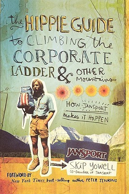 The Hippie Guide to Climbing Corporate Ladder and Other Mountains(English, Paperback, Yowell Skip)