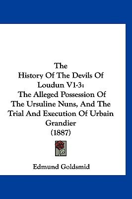 The History of the Devils of Loudun V1-3(English, Paperback, unknown)