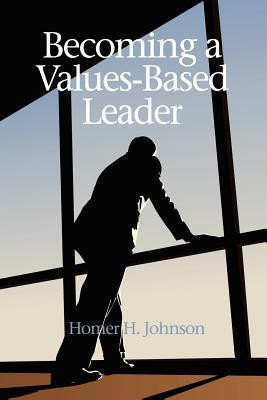 Becoming a Values-Based Leader(English, Paperback, Johnson Homer H.)