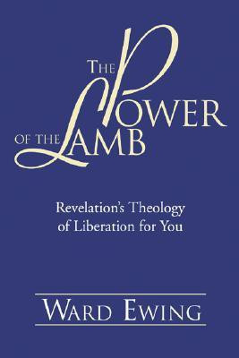 The Power of the Lamb(English, Paperback, Ewing Ward B)