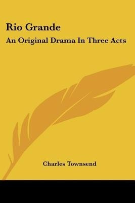 Rio Grande(English, Paperback, Townsend Charles)