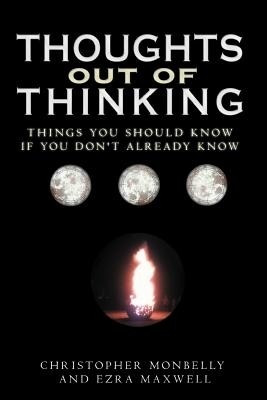 Thoughts Out of Thinking(English, Paperback, Monbelly Christopher)