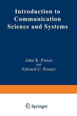 Introduction to Communication Science and Systems(English, Paperback, Pierce John R.)