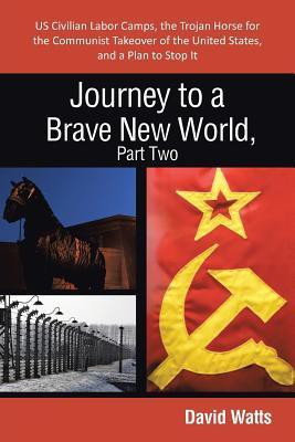 Journey to a Brave New World, Part Two(English, Paperback, Watts David)