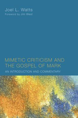 Mimetic Criticism and the Gospel of Mark(English, Paperback, Watts Joel L.)