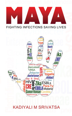 Maya  - Fighting Infections Saving Lives(English, Paperback, Srivatsa Kadiyali M)