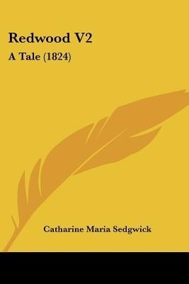 Redwood V2(English, Paperback, Sedgwick Catharine Maria)