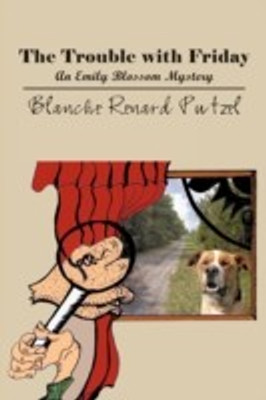 The Trouble with Friday(English, Paperback, Putzel Blanche Renard)