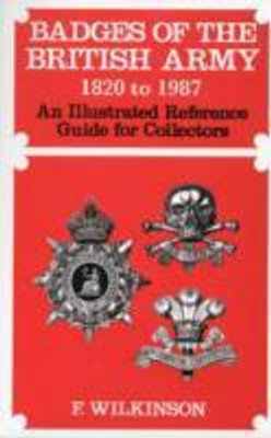Badges of the British Army 1920 to 1987(English, Hardcover, Wilkinson F.)