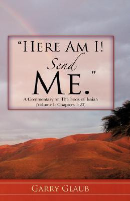 Here Am I! Send Me(English, Paperback, Glaub Garry)