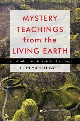 Mystery Teachings from the Living Earth(English, Paperback, Greer John Michael)