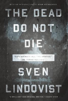 The Dead Do Not Die(English, Paperback, Lindqvist Sven)