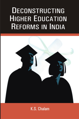 Deconstructing Higher Education Reforms in India(English, Hardcover, Chalam K. S.)