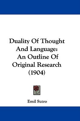 Duality Of Thought And Language(English, Paperback, Sutro Emil)