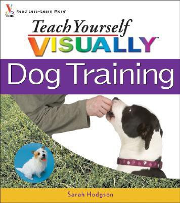Teach Yourself Visually Dog Training(English, Paperback, Hodgson Sarah)