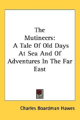 The Mutineers(English, Paperback, Hawes Charles Boardman)