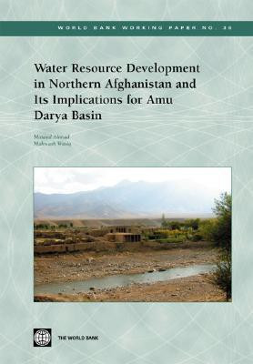 Water Resource Development in Northern Afghanistan and Its Implications for Amu Darya Basin(English, Paperback, Ahmad Masood)