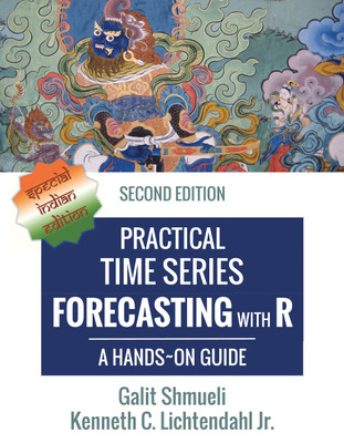 Practical Time Series Forecasting with R  - Hands-On Guide [2nd Edition](English, Paperback, Galit Shmueli,Kenneth C. Lichtendahl Jr.)