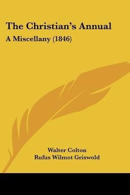 The Christian's Annual(English, Paperback, Colton Walter)