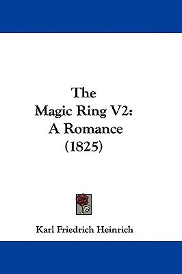 The Magic Ring V2(English, Paperback, Heinrich Karl Friedrich)