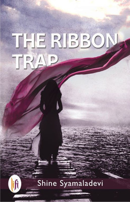The Ribbon Trap(English, Paperback, Syamaladevi Shine)