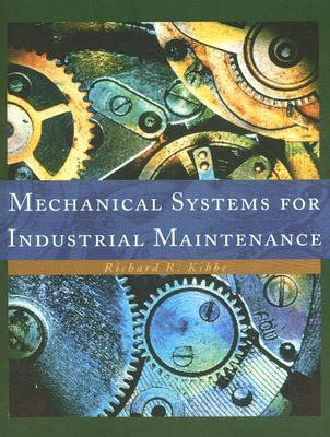 Mechanical Systems for Industrial Maintenance(English, Hardcover, Kibbe Richard R.)