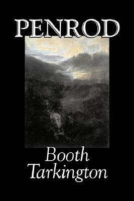 Penrod by Booth Tarkington, Fiction, Political, Literary, Classics(English, Hardcover, Tarkington Booth Deceased)