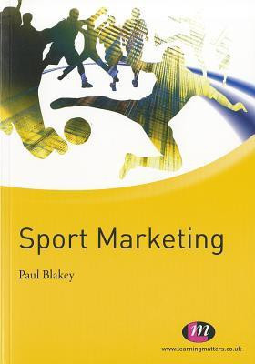 Sport Marketing(English, Paperback, Blakey Paul)