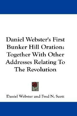 Daniel Webster's First Bunker Hill Oration(English, Paperback, Webster Daniel)