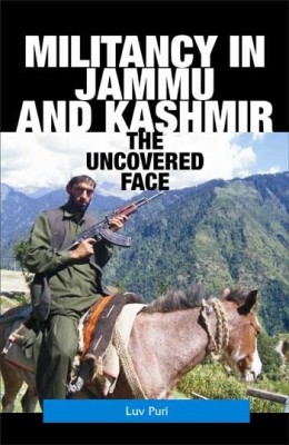 Militancy in Jammu and Kashmir(English, Paperback, Puri Luv)