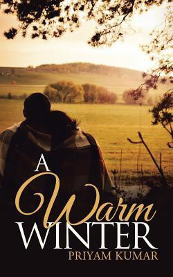 A Warm Winter(English, Paperback, Kumar Priyam)