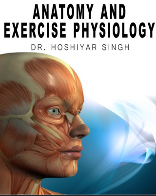 Anatomy and exercise physiology(Spanish, Hardcover, Hoshiyar Singh)