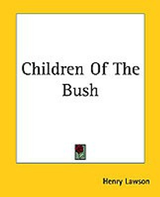 Children Of The Bush(English, Paperback, Lawson Henry)