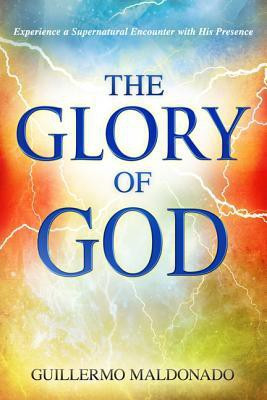 Glory of God(English, Paperback, Maldonado Guillermo)
